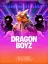Dragon Boyz